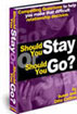 Should You Stay or Should You Go?